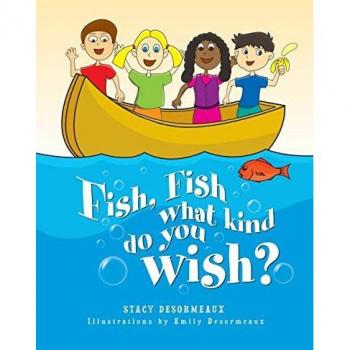 Fish, Fish what kind do you wish?