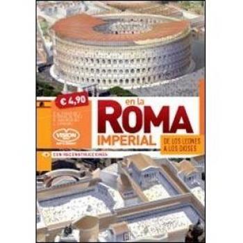 Nella Roma imperiale. Dai leoni agli dei. Ediz. spagnola