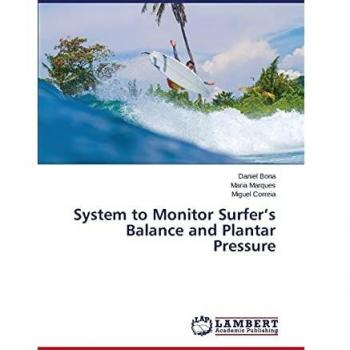 Bona, D: System to Monitor Surfer¿s Balance and Plantar Pres