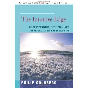 The Intuitive Edge: Understanding Intuition and Applying it in Everyday Life