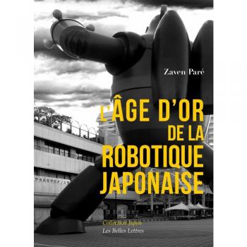 L'Âge d'or de la robotique japonaise