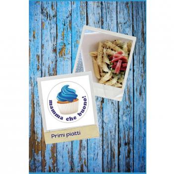 Mamma che buono! Primi piatti