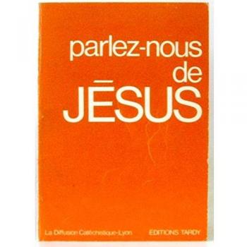 Parlez nous de jesus