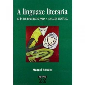 A linguaxe literaria. Guía de recursos para a análise textual