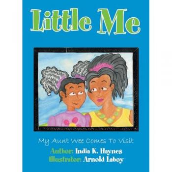 Little Me: My Aunt Wee Comes To Visit
