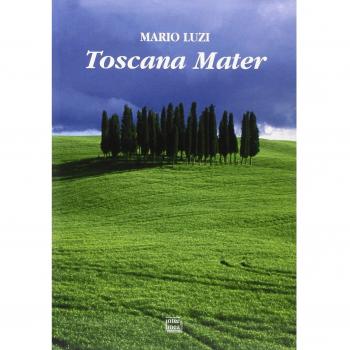 Toscana Mater. Ediz. Italiana, inglese, francese e tedesca