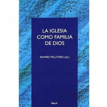 La Iglesia como familia de Dios (Cuestiones Fundamentales)
