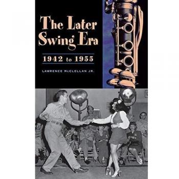 The Later Swing Era, 1942 to 1955
