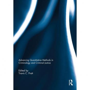 Advancing Quantitative Methods in Criminology and Criminal Justice
