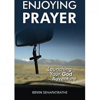 Enjoying Prayer: Launching Your God Adventure