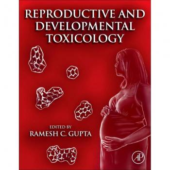 Reproductive and Developmental Toxicology