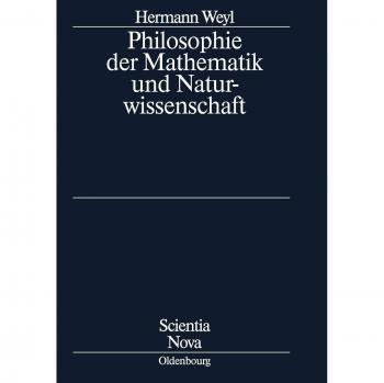 Philosophie der Mathematik und Naturwissenschaft: Nach der 2. Auflage des amerikanischen Werkes übersetzt und bearbeitet von Gottlob Kirschmer