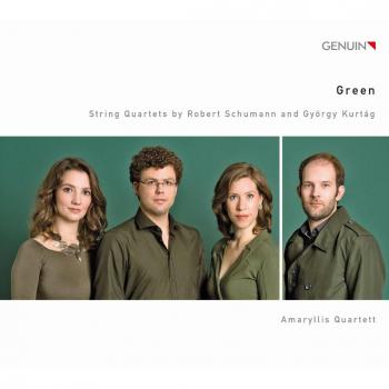 Green-Streichquartette von Schumann und Kurtág