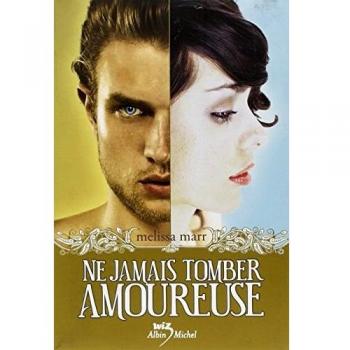 Melissa Marr Ne Jamais Tomber Amoureuse (Wicked Lovely (French))