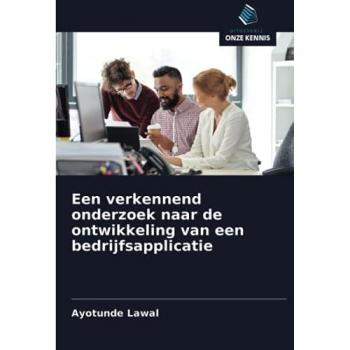 Een verkennend onderzoek naar de ontwikkeling van een bedrijfsapplicatie