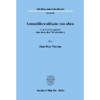 Umweltbewusstsein von oben: Schriften zum Umweltrecht