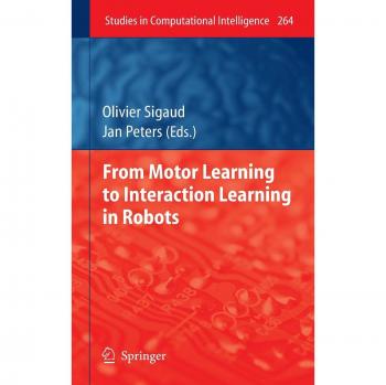 From Motor Learning to Interaction Learning in Robots