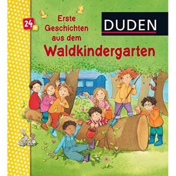 Duden: Erste Geschichten aus dem Waldkindergarten: ab 24 Monaten