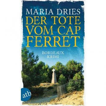 Der Tote Vom Cap Ferret: Bordeaux Krimi (Pauline Castelot Ermittelt In Bordeaux)
