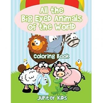 All the Big Eyed Animals of the World Coloring Book