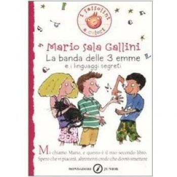 La Banda delle 3 emme e i linguaggi segreti. Ediz. illustrata