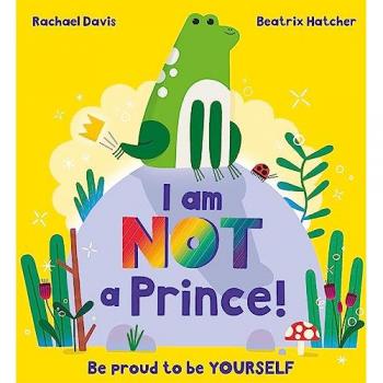 I Am NOT a Prince by Rachael Davis