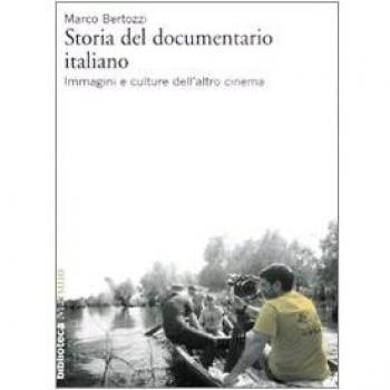 Storia del documentario italiano. Immagini e culture dell'altro cinema