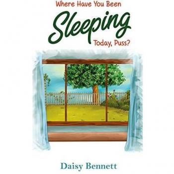 Bennett Daisy Where Have You Been Sleeping Today Puss?