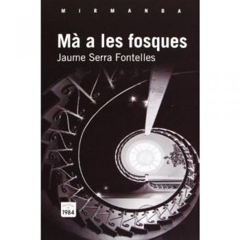 MÀ A LES FOSQUES