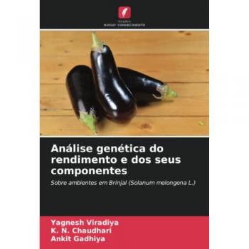 Análise genética do rendimento e dos seus componentes: Sobre ambientes em Brinjal (Solanum melongena L.)