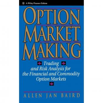 Option Market Making: Trading and Risk Analysis for the Financial and Commodity Option Markets