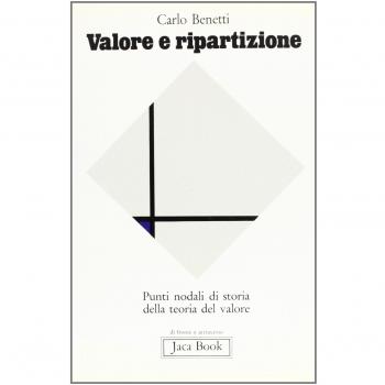 Valore e ripartizione. Punti nodali di storia della teoria del valore