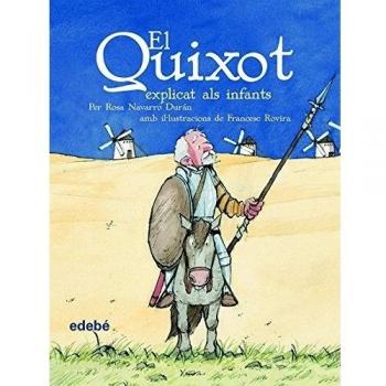 EL QUIXOT EXPLICAT ALS INFANTS (Tapa dura).