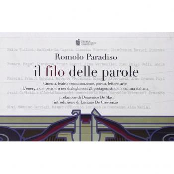 Il filo delle parole. Cinema, teatro, comunicazione, poesia, lettere, arte. L'energia del pensiero nei dialoghi con 24 protagonisti della cultura italiana