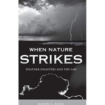 When Nature Strikes: Weather Disasters and the Law