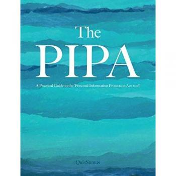 The PIPA: The Path to Compliance; The Exercise of Rights