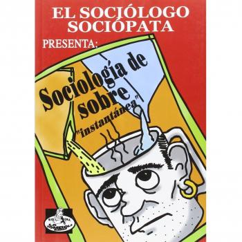 El sociologo sociopata presenta: sociologia de sob (Tapa blanda con solapas).