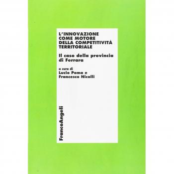 L'innovazione come motore della competitività territoriale. Il caso della provincia di Ferrara