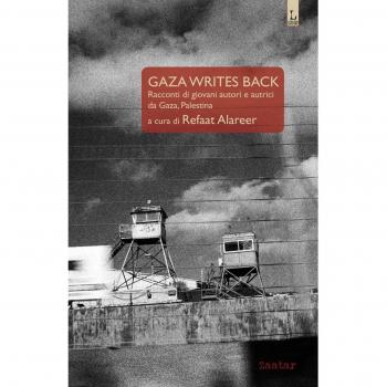 Gaza writes back. Racconti di giovani autori e autrici da Gaza, Palestina