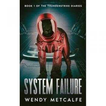 System Failure: Book 1 of The Thunderstrike Diaries