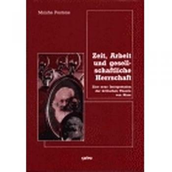Zeit, Arbeit und gesellschaftliche Herrschaft