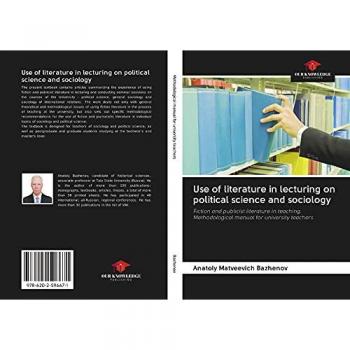 Use of literature in lecturing on political science and sociology: Fiction and publicist literature in teaching. Methodological manual for university teachers