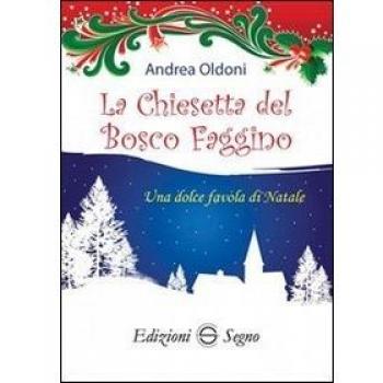 La chiesetta del bosco Faggino
