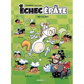 Échec Épate Tome 2 : Trot c'est trop !
