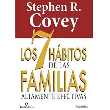 Los 7 habitos de las familias altamente efectivas