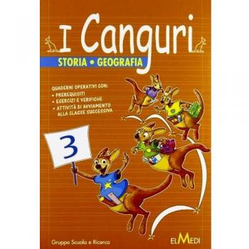 I canguri. Storia geografia. Per la 3ª classe elementare