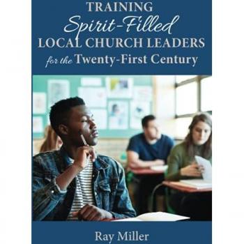 Training Spirit-Filled Local Church Leaders for the Twenty-First Century