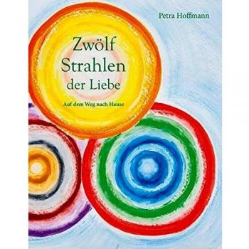 Zwölf Strahlen der Liebe: Auf dem Weg nach Hause