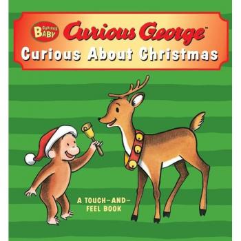 Curious Baby Curious about Christmas Curious George TouchAndFeel Board Book by H A Rey