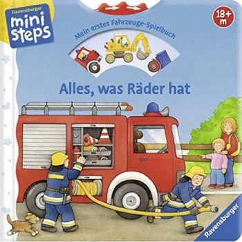 ministeps® Bücher: Alles, was Räder hat: Mein erstes Fahrzeuge-Spielbuch. Ab 18 Monaten